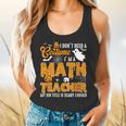 I Don't Need a Costume I'm A Math Teacher Halloween Costume Flowy Tank, gift for family, gift for coworker I Don't Need a Costume I'm A Math Teacher Halloween Costume Flowy Tank, gift for family, gift for coworker