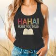 Ha Ha Made You Read Reading Teacher Teaching Flowy Tank, gift for family, gift for coworker