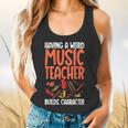 Having a Weird Music Teacher Builds Character Music Teacher Flowy Tank, gift for family, gift for coworker Having a Weird Music Teacher Builds Character Music Teacher Flowy Tank, gift for family, gift for coworker