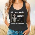 I'Ll Just Wait Until It's Quiet Spanish Teacher Halloween Men Women Kids Flowy Tank, gift for family, gift for coworker I'Ll Just Wait Until It's Quiet Spanish Teacher Halloween Men Women Kids Flowy Tank, gift for family, gift for coworker