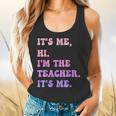 It's Me Hi I'm The TEACHER It's Me Teacher Educator Flowy Tank, gift for family, gift for coworker It's Me Hi I'm The TEACHER It's Me Teacher Educator Flowy Tank, gift for family, gift for coworker