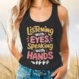Listening With Eyes ASL Teacher Deaf People ASL Interpreter Flowy Tank, gift for family, gift for coworker