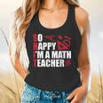 Math Teacher School So Happy I'm A Math Teacher Flowy Tank, gift for family, gift for coworker Math Teacher School So Happy I'm A Math Teacher Flowy Tank, gift for family, gift for coworker