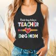 Mothers Day For Teacher Dog Lover Dog Mom Teacher Flowy Tank, gift for family, gift for coworker