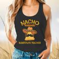 Nacho Average Substitute Teacher Mexican Cinco De Mayo Men Women Flowy Tank, gift for family, gift for coworker Nacho Average Substitute Teacher Mexican Cinco De Mayo Men Women Flowy Tank, gift for family, gift for coworker