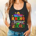 Nacho Average Teacher Mexican Teacher Cinco De Mayo Fiesta Men Women Girls Kids Flowy Tank, gift for family, gift for coworker