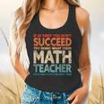 If You Have No Success At First Try It With a Fun Maths Teacher Flowy Tank, gift for family, gift for coworker If You Have No Success At First Try It With a Fun Maths Teacher Flowy Tank, gift for family, gift for coworker