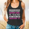PE Teacher Shirt Physical Education Teacher Flowy Tank, gift for family, gift for coworker PE Teacher Shirt Physical Education Teacher Flowy Tank, gift for family, gift for coworker