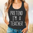 Pretend I'm A Teacher Costume Halloween Lazy Adult Kids Flowy Tank, gift for family, gift for coworker Pretend I'm A Teacher Costume Halloween Lazy Adult Kids Flowy Tank, gift for family, gift for coworker