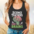Science Teachers Love Brains Shirt Men Women Halloween Flowy Tank, gift for family, gift for coworker