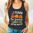 I Teach The Smartest Pumpkins The Patch Teacher Fall Season For Men Women Kids Flowy Tank, gift for family, gift for coworker