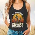 Teacher All Teachers Love Brains Halloween Flowy Tank, gift for family, gift for coworker
