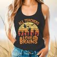 All Teachers Love Brains Teachers Halloween Teacher Flowy Tank, gift for family, gift for coworker All Teachers Love Brains Teachers Halloween Teacher Flowy Tank, gift for family, gift for coworker