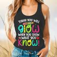 Today You Will Glow When You Show What You Know Teachers Day Flowy Tank, gift for family, gift for coworker