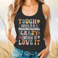 Tough Enough To Be a Paraprofessional Groovy Sped Teacher Flowy Tank, gift for family, gift for coworker Tough Enough To Be a Paraprofessional Groovy Sped Teacher Flowy Tank, gift for family, gift for coworker