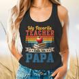 Vintage Retro My Favorite Teacher Calls Me Papa Father's Day Flowy Tank, gift for family, gift for coworker Vintage Retro My Favorite Teacher Calls Me Papa Father's Day Flowy Tank, gift for family, gift for coworker
