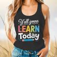 Y'All Gonna Learn Today Back To School First Day Teacher Flowy Tank, gift for family, gift for coworker Y'All Gonna Learn Today Back To School First Day Teacher Flowy Tank, gift for family, gift for coworker
