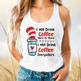 Teaching I Will Drink Coffee Here Or There Teacher Flowy Tank, gift for family, gift for coworker Teaching I Will Drink Coffee Here Or There Teacher Flowy Tank, gift for family, gift for coworker