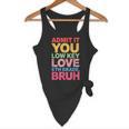 Admit It You Low Key Love 6th Grade Bruh Teacher Squad Life Flowy Tank, novelty gifts, funny gifts