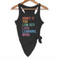 Admit It You Low Key Love Learning Bruh Teachers Women Flowy Tank, novelty gifts, funny gifts Admit It You Low Key Love Learning Bruh Teachers Women Flowy Tank, novelty gifts, funny gifts