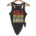 Admit It You Low Key Love Technology Bruh Teacher Kid Flowy Tank, novelty gifts, funny gifts Admit It You Low Key Love Technology Bruh Teacher Kid Flowy Tank, novelty gifts, funny gifts