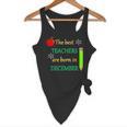 THE BEST TEACHERS ARE BORN IN DECEMBER Flowy Tank, novelty gifts, funny gifts THE BEST TEACHERS ARE BORN IN DECEMBER Flowy Tank, novelty gifts, funny gifts
