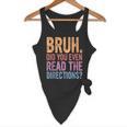 Bruh Did You Even Read The Directions Bruh Teacher For Men Women Flowy Tank, novelty gifts, funny gifts
