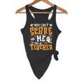 You Can't Scare Me I'm A Teacher Halloween Spooky Season Flowy Tank, novelty gifts, funny gifts You Can't Scare Me I'm A Teacher Halloween Spooky Season Flowy Tank, novelty gifts, funny gifts