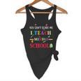 You Can't Scare Me I Teach Middle School Teacher For Men Women Flowy Tank, novelty gifts, funny gifts You Can't Scare Me I Teach Middle School Teacher For Men Women Flowy Tank, novelty gifts, funny gifts