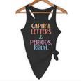 Capital Letters And Periods Bruh Bruh Teacher Women Flowy Tank, novelty gifts, funny gifts Capital Letters And Periods Bruh Bruh Teacher Women Flowy Tank, novelty gifts, funny gifts