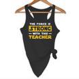 The Force Strong With This Teacher Men Women Kids Flowy Tank, novelty gifts, funny gifts The Force Strong With This Teacher Men Women Kids Flowy Tank, novelty gifts, funny gifts