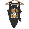 I'm A Math Teacher I'm Scary All Year Long Spooky Halloween Flowy Tank, novelty gifts, funny gifts I'm A Math Teacher I'm Scary All Year Long Spooky Halloween Flowy Tank, novelty gifts, funny gifts
