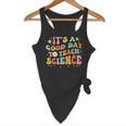 Its A Good Day To Teach Science Earth Science Teacher Flowy Tank, novelty gifts, funny gifts