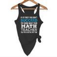 Math Teacher If At First You Don't Succeed Flowy Tank, novelty gifts, funny gifts Math Teacher If At First You Don't Succeed Flowy Tank, novelty gifts, funny gifts
