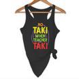No Taki When Teacher Taki Education Classroom Teacher Flowy Tank, novelty gifts, funny gifts No Taki When Teacher Taki Education Classroom Teacher Flowy Tank, novelty gifts, funny gifts