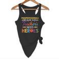 Paraprofessionals Because Even Teachers Need Heroes Flowy Tank, novelty gifts, funny gifts Paraprofessionals Because Even Teachers Need Heroes Flowy Tank, novelty gifts, funny gifts