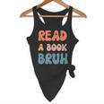 Read A Book Bruh English Teacher Reading Literature Flowy Tank, novelty gifts, funny gifts