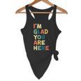 Retro I’m Glad You Are Here Women Men Teacher Flowy Tank, novelty gifts, funny gifts Retro I’m Glad You Are Here Women Men Teacher Flowy Tank, novelty gifts, funny gifts