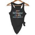Ser Bilingue Es Un Superpoder Bilingual Spanish Teacher Flowy Tank, novelty gifts, funny gifts