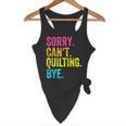 Sorry Can't Quilting Bye Teacher Student Quilting Flowy Tank, novelty gifts, funny gifts