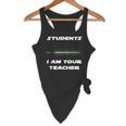 Students I Am Your Teacher T-Shirt Flowy Tank, novelty gifts, funny gifts