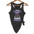 I Teach Science Because Math Teachers Need Heroes Too Flowy Tank, novelty gifts, funny gifts