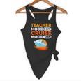 Teacher Cruise Shirt Cruise Mode Men Women Flowy Tank, novelty gifts, funny gifts Teacher Cruise Shirt Cruise Mode Men Women Flowy Tank, novelty gifts, funny gifts