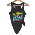 Testing Day Test Day May The Skills Be With You Teacher Flowy Tank, novelty gifts, funny gifts