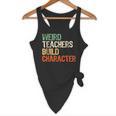 Weird Teachers Build Character Teacher Appreciation Week Day Flowy Tank, novelty gifts, funny gifts