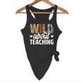 Wild About Teaching Teacher Teaching Back To School Flowy Tank, novelty gifts, funny gifts
