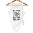 You Cannot Scare Me I'm A Middle School Teacher Halloween Flowy Tank, novelty gifts, funny gifts You Cannot Scare Me I'm A Middle School Teacher Halloween Flowy Tank, novelty gifts, funny gifts