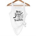 You Can't Scare Me I'm a Teacher Flowy Tank, novelty gifts, funny gifts You Can't Scare Me I'm a Teacher Flowy Tank, novelty gifts, funny gifts