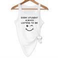 Every Student Always Listens To Me Teacher Lie Party Flowy Tank, novelty gifts, funny gifts Every Student Always Listens To Me Teacher Lie Party Flowy Tank, novelty gifts, funny gifts