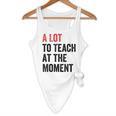 A Lot To Teach At The Moment Women's Teacher Tee Flowy Tank, novelty gifts, funny gifts A Lot To Teach At The Moment Women's Teacher Tee Flowy Tank, novelty gifts, funny gifts